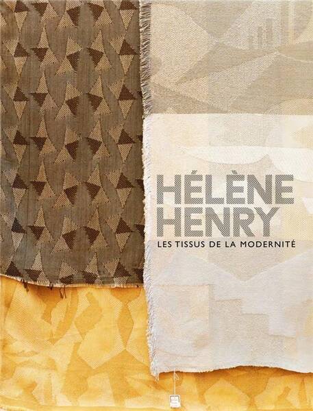 Helene Henry, les Tissus de la Modernite