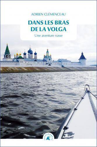 Au fil de la Volga Une aventure Russe