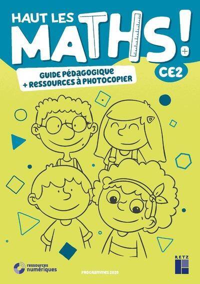 Haut les maths ! CE2 : guide pédagogique + ressources à photocopier