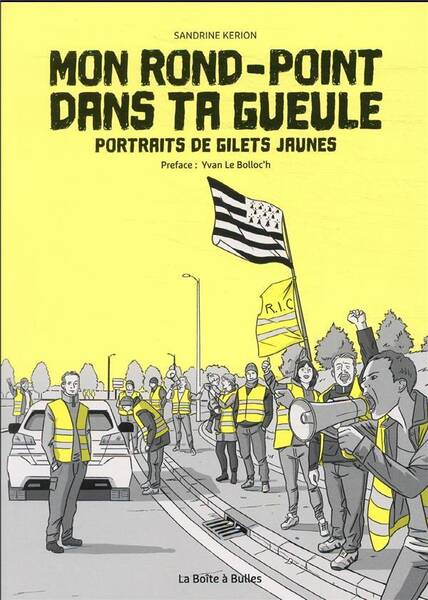 Mon rond-point dans ta gueule : portraits de gilets jaunes