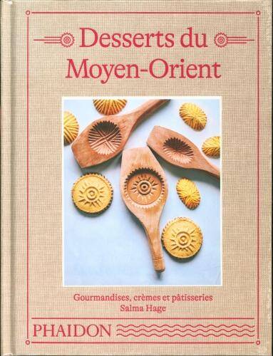 Desserts du Moyen-Orient : gourmandises, crèmes et pâtisseries