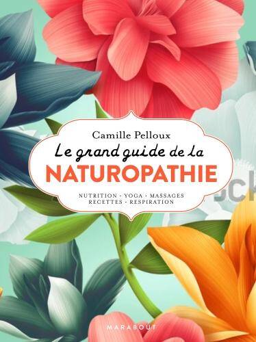 Le grand guide de la naturopathie