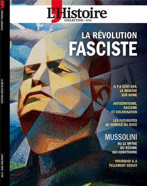Les Collections de l Histoire N 94: 1922, la Revolution Fasciste