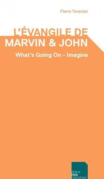 L'évangile de Marvin & John : Whata's Going On, Imagine