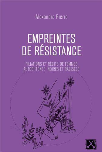 Empreintes de Resistance: Filiations et Recits de Femmes