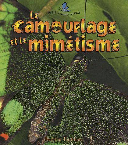 Le Camouflage et le Mimetisme