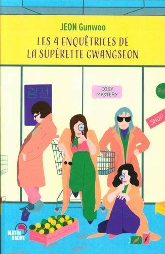 Les 4 enquêtrices de la supérette Gwangseon