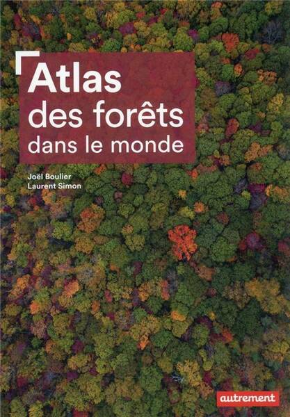 Atlas des forêts dans le monde
