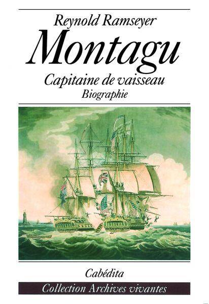 Montagu - Capitaine de Vaisseau -Biograp