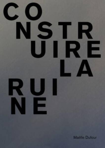 Construire la Ruine