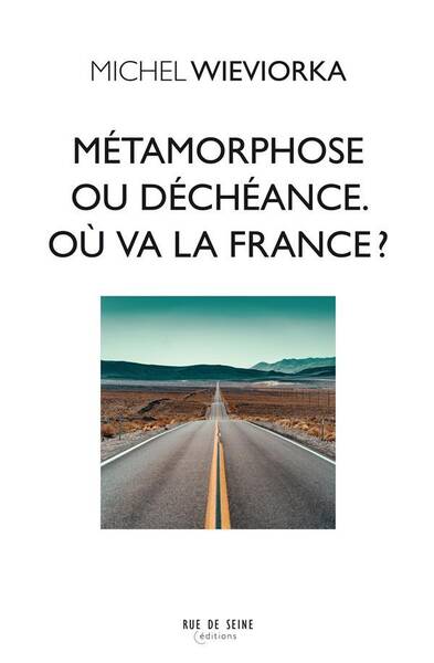 Métamorphose ou déchéance : où va la France ?