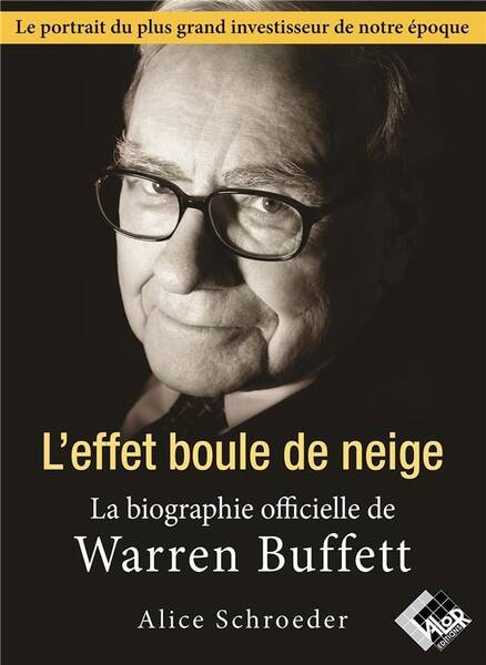 Warren Buffet. l'Effet Boule de Neige -