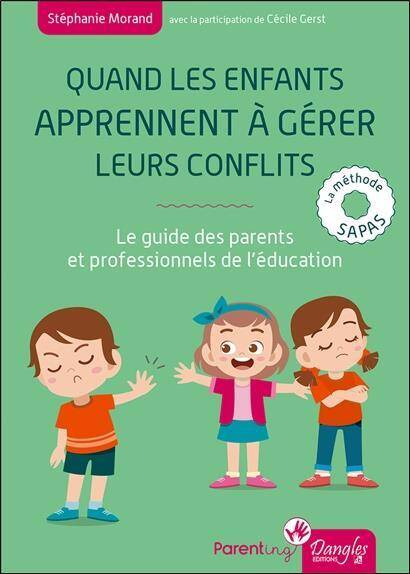 Quand les Enfants Apprennent a Gerer Leurs Conflits: Le Guide des