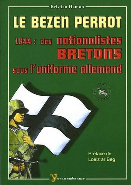 Le Bezen Perrot; 1944: Des Nationalistes Bretons Sous l Uniforme