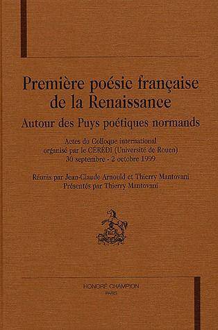 PREMIERE POESIE FRANCAISE DE LA RENAISSANCE; AUTOUR DES PUYS