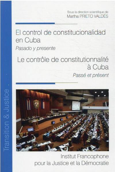 El Control de Constitucionalidad en Cuba: Pasado Y Presente; le