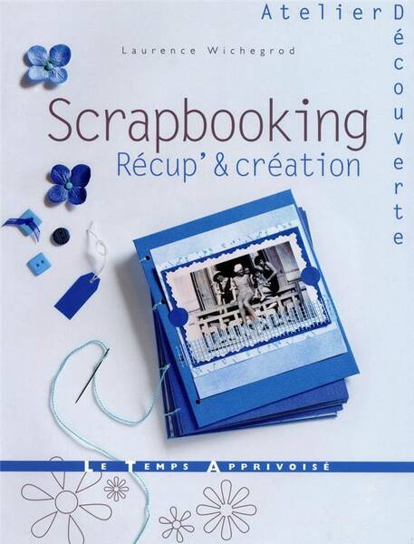 Scrapbooking ; Recup' & Creation