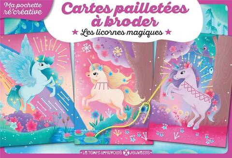 Les Licornes Magiques ; Cartes Pailletees a Broder