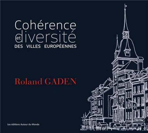 COHERENCE ET DIVERSITE DES VILLES EUROPEENNES