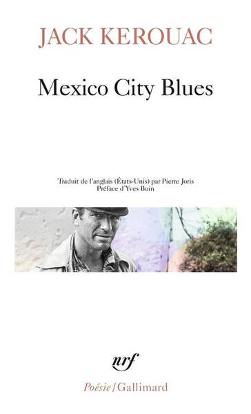 Mexico city blues. Suivi de L'écrit de l'éternité d'or