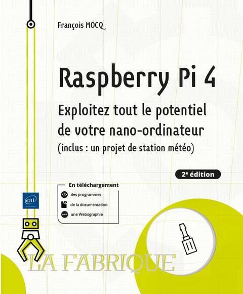 Raspberry Pi 4 : exploitez tout le potentiel de votre nano-ordinateur