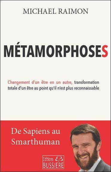 Metamorphoses: Changement D Un Etre en un Autre, Transformation