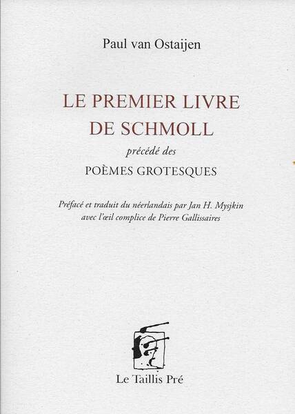 Le Premier Livre de Schmoll : Precede des Poemes Grotesques