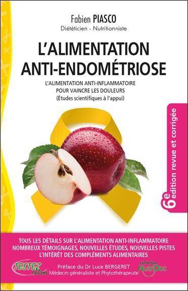 L ALIMENTATION ANTI ENDOMETRIOSE L ALIMENTATION ANTI INFLAMMATOIRE