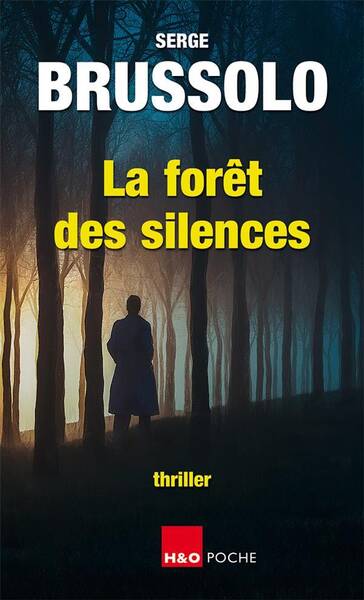 La forêt des silences : thriller