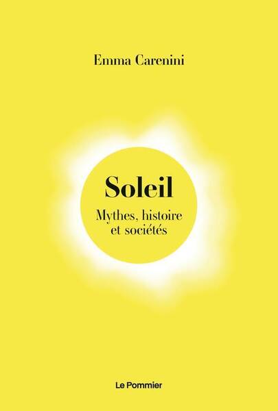 SOLEIL : MYTHES, HISTOIRE ET SOCIETES