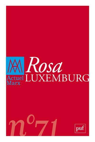 Revue Actuel Marx N.71 ; Rosa Luxembourg (Edition 2022)