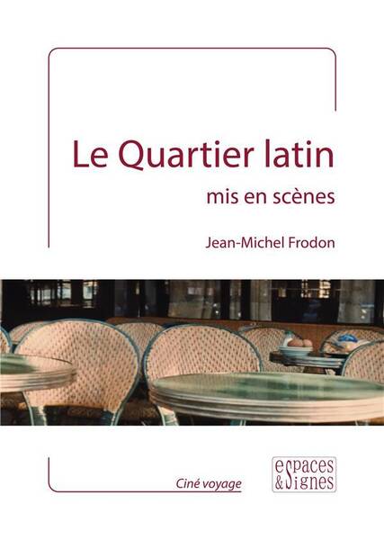 Le Quartier latin mis en scènes