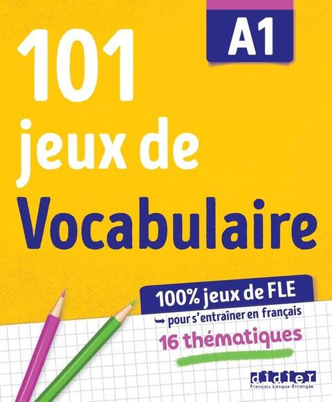 101 jeux de FLE A1 : cahier