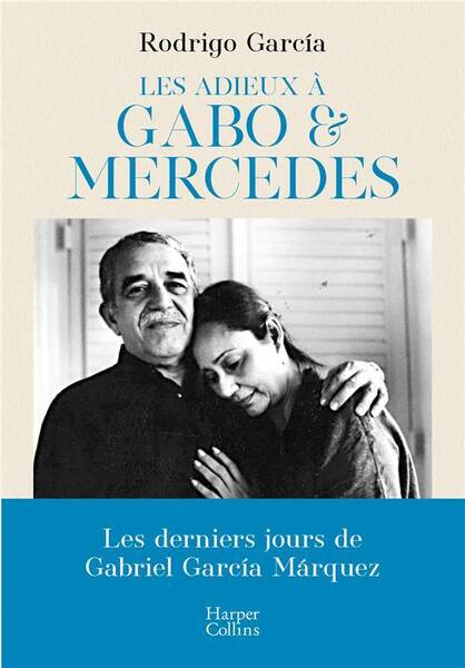 Les adieux à Gabo et Mercedes