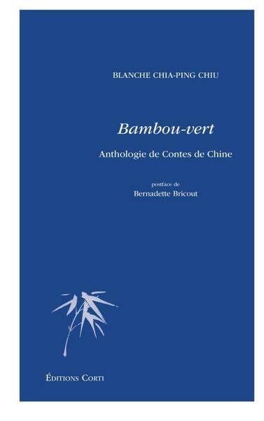 Bambou-vert : anthologie de contes de Chine