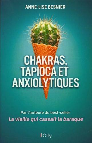 Chakras, tapioca et anxiolytiques