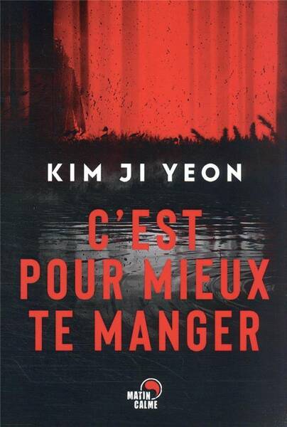 C'est pour mieux te manger : thriller