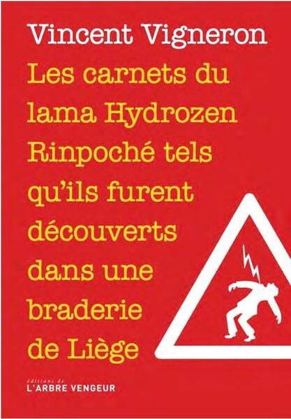 Les Carnets du Lama Hydrozen Rinpoche Tels Qu Ils Furent Decouverts