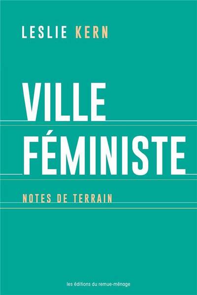 Ville Feministe : Notes de Terrain