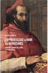 Etudes Renaissantes T.35; l Apprentissage de Rome a la Renaissance: