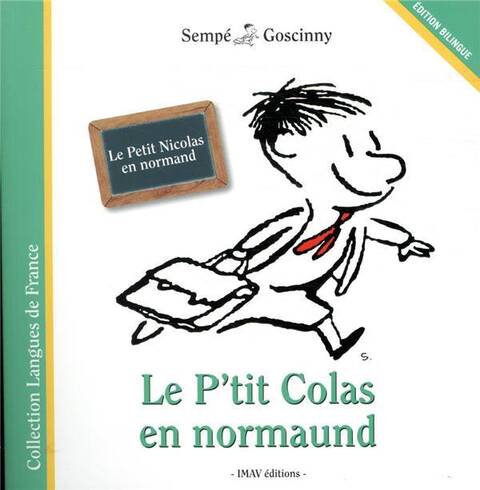 Le Petit Nicolas ; le P'Tit Colas en Normaund