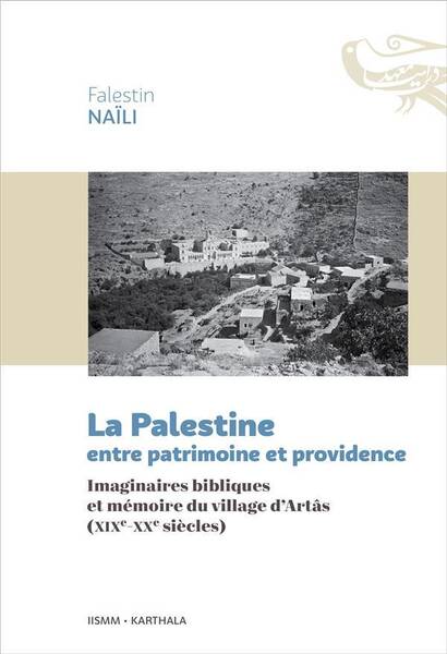 La Palestine Entre Patrimoine et Providence: Imaginaires Bibliques