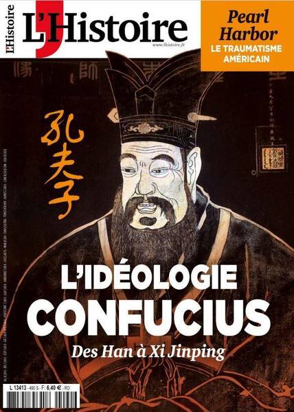 L Histoire N 490: l Ideologie Confucius: Des Han a XI Jinping
