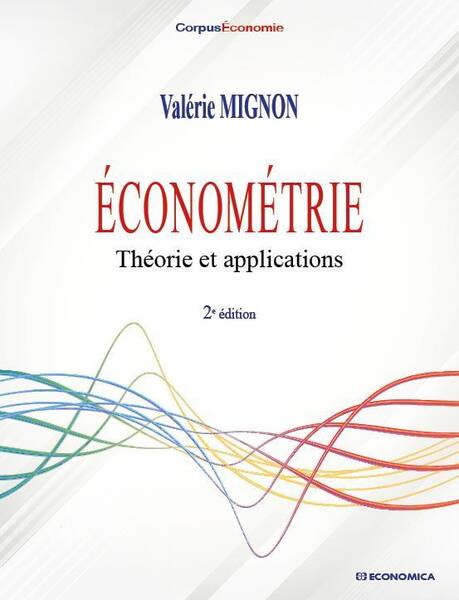 Econometrie : Theorie et Applications - 2e Ed.