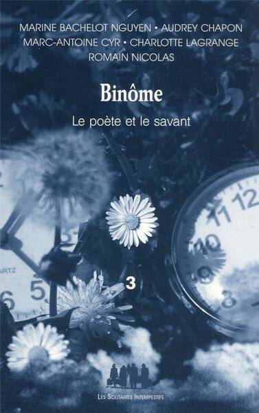 Binôme : le poète et le savant. Tome 3