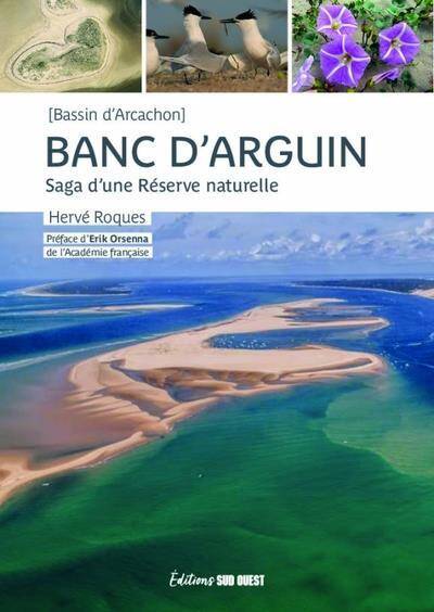 Banc D'Arguin : Saga D'Une Reserve Naturelle