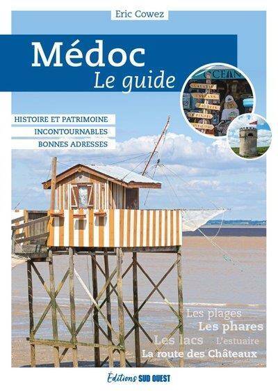 Medoc le Guide. Histoire et Patrimoine