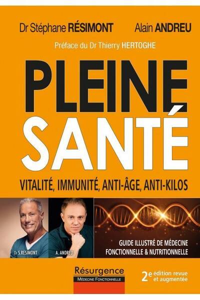 Pleine Sante ! Vitalite, Immunite, Anti-Age, Anti-Kilos (2e Edition)