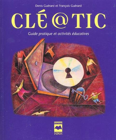 Cle Tic Guide Pratique et Activites Educativ