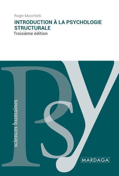 INTRODUCTION A LA PSYCHOLOGIE STRUCTURALE (3E EDITION)